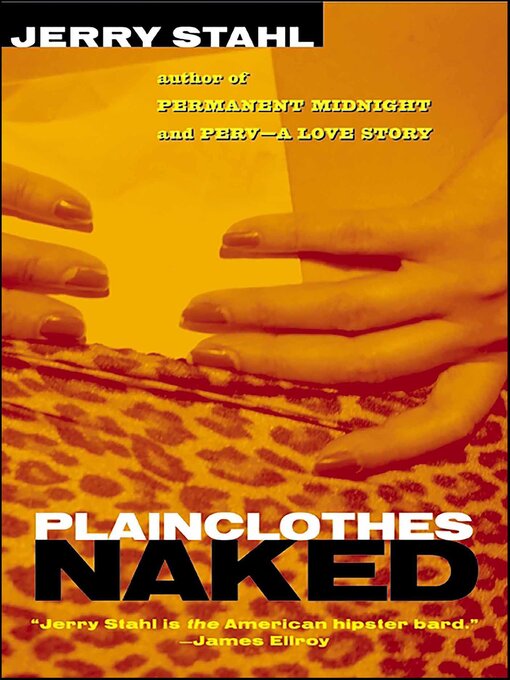 Title details for Plainclothes Naked by Jerry Stahl - Available